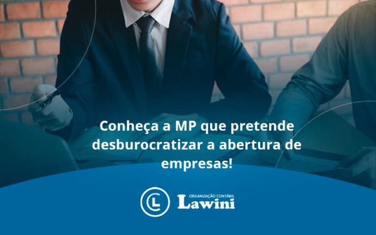 Conheça a MP que pretende desburocratizar a abertura de empresas