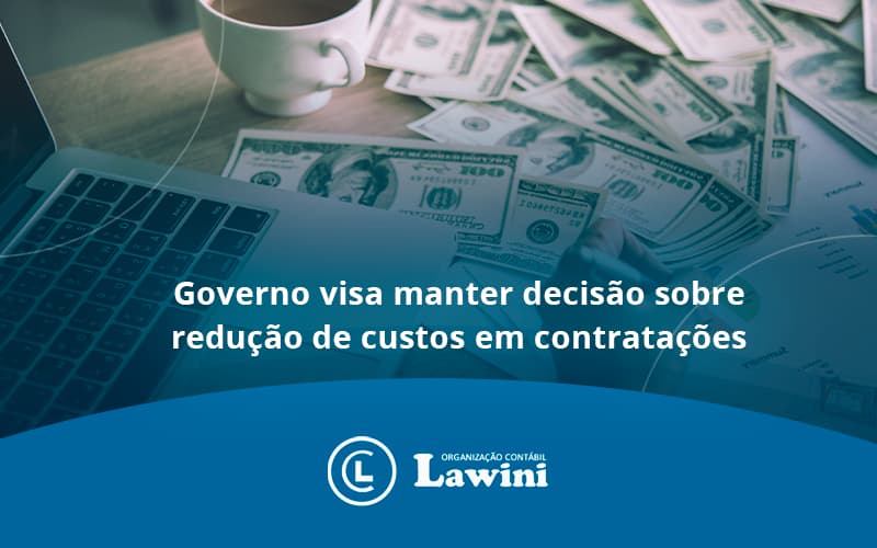 Governo Visa Manter Decisao Sobre Lawini Contabilidade - Organização Contábil Lawini